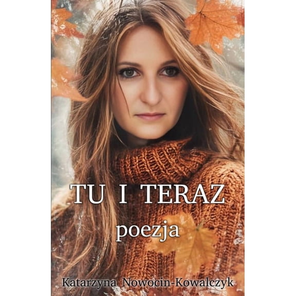 Tu I Teraz, (Paperback)