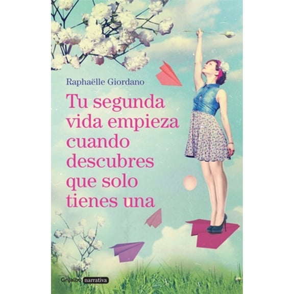 Pre-Owned Tu segunda vida empieza cuando descubres que solo tienes una / Your Second Life Begins When You Discover You Only Have One (Paperback)