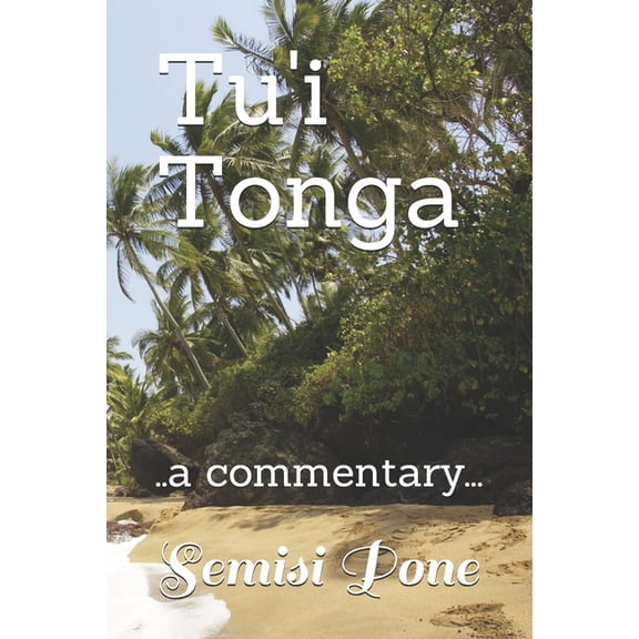 Tu'i Tonga: ..a commentary..., (Paperback)