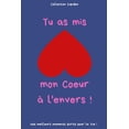 thumbnail image 1 of Tu as mis mon Coeur à l'envers ! : Carnet des Amoureux pour écrire tous Vos Plus Beaux Moments - 120 pages - Format 15,24 x 22,86 cm - Cadeau de Saint-Valentin (Paperback), 1 of 1