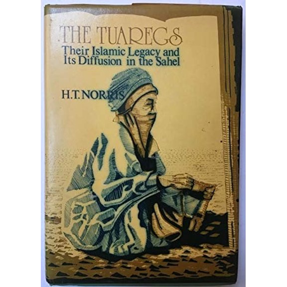 Pre-Owned Tuaregs : Their Islamic Legacy and Its Diffusion in the Sahel (Paperback) 9780856680311