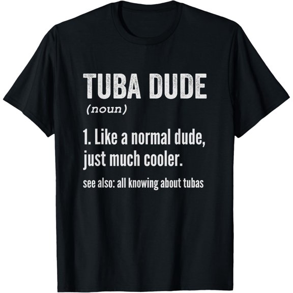 Tuba Definition Funny Tuba Player T-Shirt