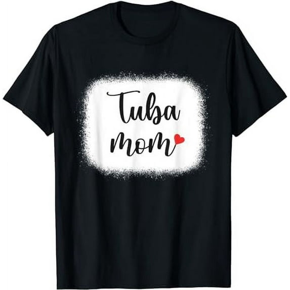 Tuba Mom Funny Tuba Player Gift Brass Music Marching Band T-Shirt