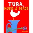 thumbnail image 1 of Tuba, Music &amp; Peace: 10 Easy Themes for Tuba Beginner Book, (Paperback), 1 of 1
