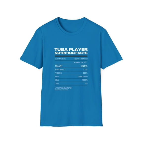 Tuba Player Nutrition Facts T-Shirt