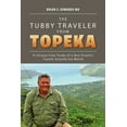 thumbnail image 1 of Tubby Traveler from Topeka : A Unique Case Study of a Bon Vivant?s Travels Around the World, 1 of 1