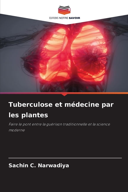 Tuberculose et médecine par les plantes, (Paperback)