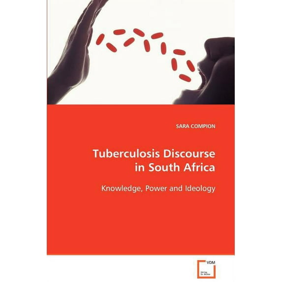 Tuberculosis Discourse in South Africa (Paperback)
