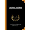 thumbnail image 1 of Tuberculosis Hospital and Sanatorium Construction (Paperback), 1 of 1