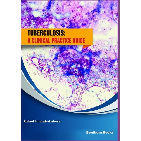 Tuberculosis: a clinical practice guide, (Paperback)