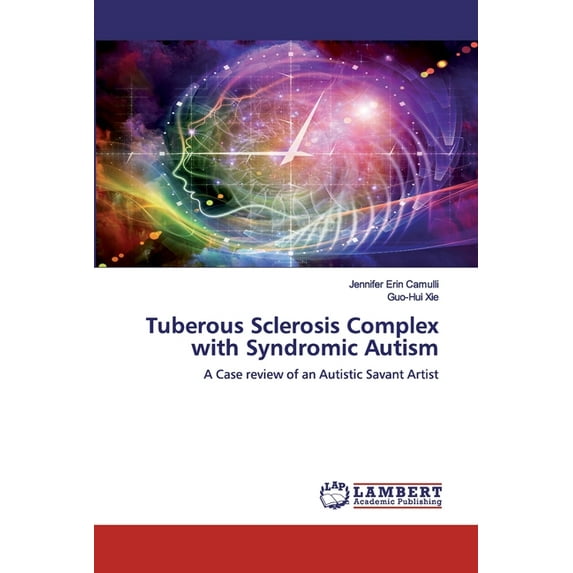 Tuberous Sclerosis Complex with Syndromic Autism (Paperback)