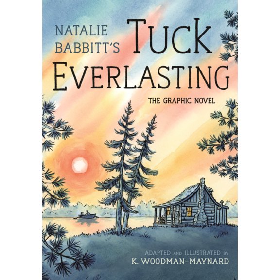 Tuck Everlasting: The Graphic Novel, (Hardcover)