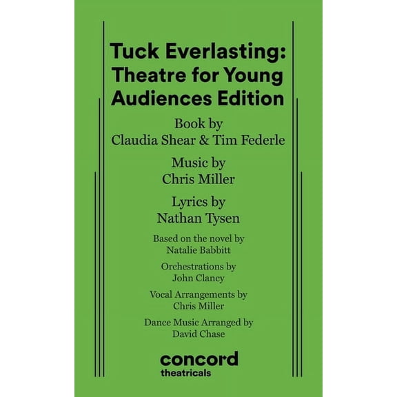 Tuck Everlasting: Theatre for Young Audiences Edition, (Paperback)
