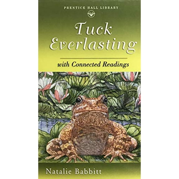 Pre-Owned Tuck Everlasting, with Connected Readings (Hardcover) 0134374878 9780134374871