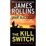 Tucker Wayne The Kill Switch, Book 4, Paperback