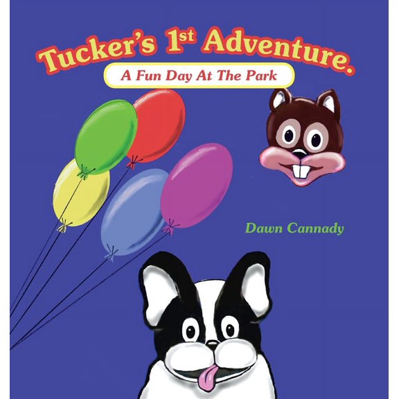 Tucker's 1St Adventure.: A Fun Day at the Park, (Hardcover)