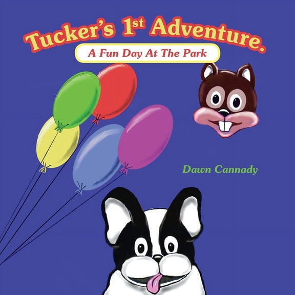 Tucker's 1St Adventure.: A Fun Day at the Park, (Paperback)