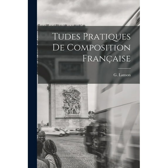 Tudes Pratiques de Composition Française (Paperback)