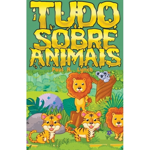 Tudo Sobre Animais, (Paperback)