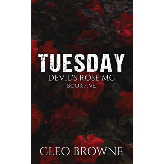Tuesday - Devil's Rose MC Book Five, (Paperback)
