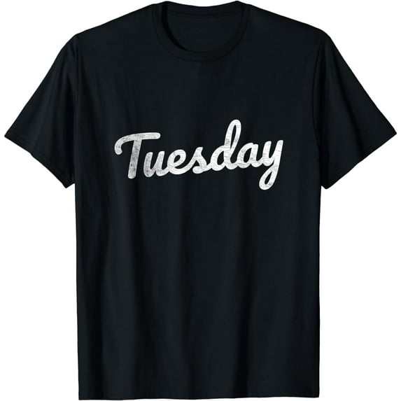 Tuesday Distressed Fun Days of the Week Weekday Weekend T-Shirt
