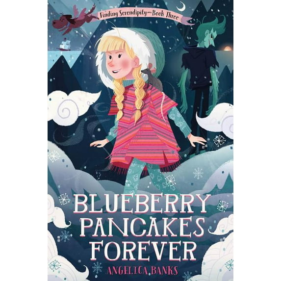 Tuesday McGillycuddy Adventures: Blueberry Pancakes Forever : Finding Serendipity Book Three (Paperback)
