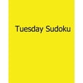 thumbnail image 1 of Tuesday Sudoku : Fun, Large Print Sudoku Puzzles (Paperback), 1 of 1