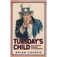 thumbnail image 1 of Tuesday's Child: How America Chooses Its Presidents, (Paperback), 1 of 1