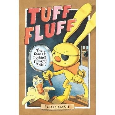 Pre-Owned Tuff Fluff: The Case of Duckie's Missing Brain (Paperback) 0763639451 9780763639457