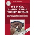 thumbnail image 1 of Pre-Owned Tug of War: Classical Versus modern Dressage: Why Classical Training Works and How Incorrect modern Riding Negatively Affects Horses' Health (Hardcover) 1570763755 9781570763755, 1 of 1