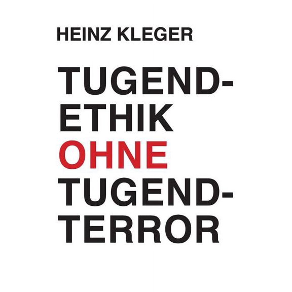 Tugendethik ohne Tugendterror, (Paperback)