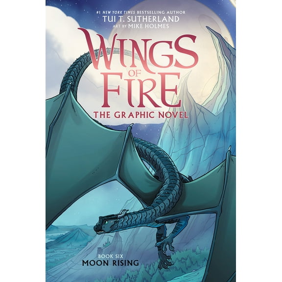 Tui T Sutherland: Wings of Fire Graphix: Moon Rising, Book 6 (Hardcover)