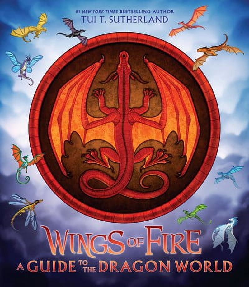 Wings of Fire: a Guide to the Dragon World (Hardcover)