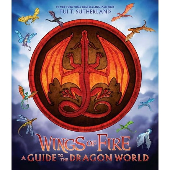 Wings of Fire: a Guide to the Dragon World (Hardcover)