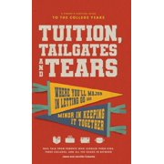 Tuition, Tailgates and Tears, Hardcover