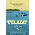 thumbnail image 1 of Tulalip, from My Heart: An Autobiographical Account of a Reservation Community, (Hardcover), 1 of 1