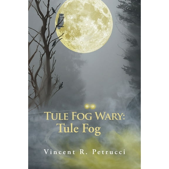Tule Fog Wary: Tule Fog, (Paperback)