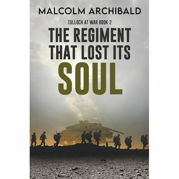 Tulloch at War: The Regiment That Lost Its Soul (Paperback)(Large Print)