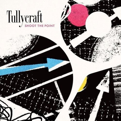 Tullycraft - Shoot The Point - Music & Performance - Vinyl