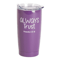 thumbnail image 1 of Tumbler Always Trust Purple 20 oz, 1 of 1