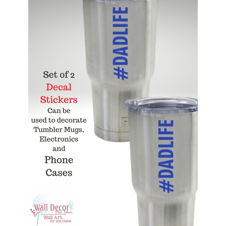 Tumbler Cup, Tablet Phone Decal Stickers Hashtag #Dad Life Best