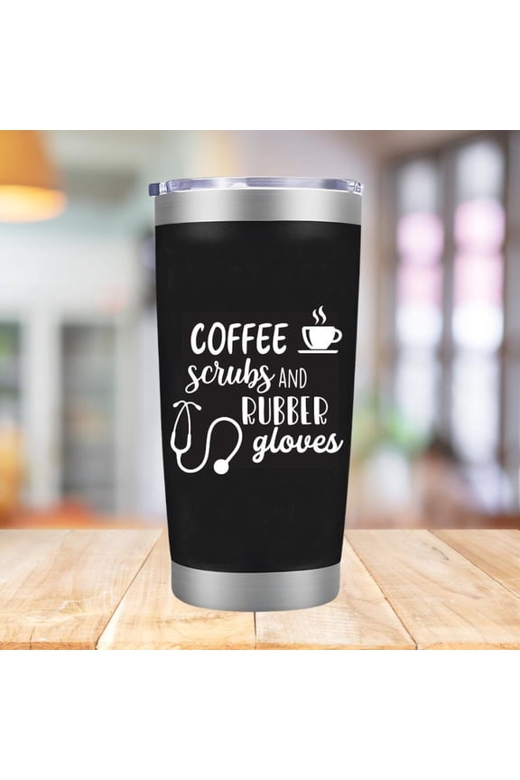 Tumbler Stainless Steel Vacuum Insulated Travel Mug Coffee Scrubs And Rubber Gloves Nurse Doctor Dentist Dental Assistant Therapist - Nurse Appreciation Gifts 20oz RN - LPN Gifts - Black