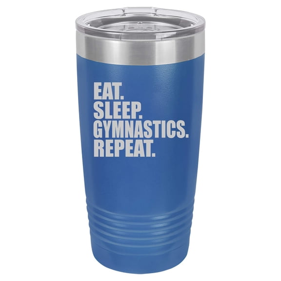 Tumbler Stainless Steel Vacuum Insulated Travel Mug Eat Sleep Gymnastics Repeat (Blue, 20 oz)