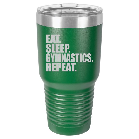 Tumbler Stainless Steel Vacuum Insulated Travel Mug Eat Sleep Gymnastics Repeat (Green, 30 oz)