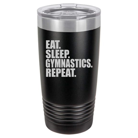 Tumbler Stainless Steel Vacuum Insulated Travel Mug Eat Sleep Gymnastics Repeat