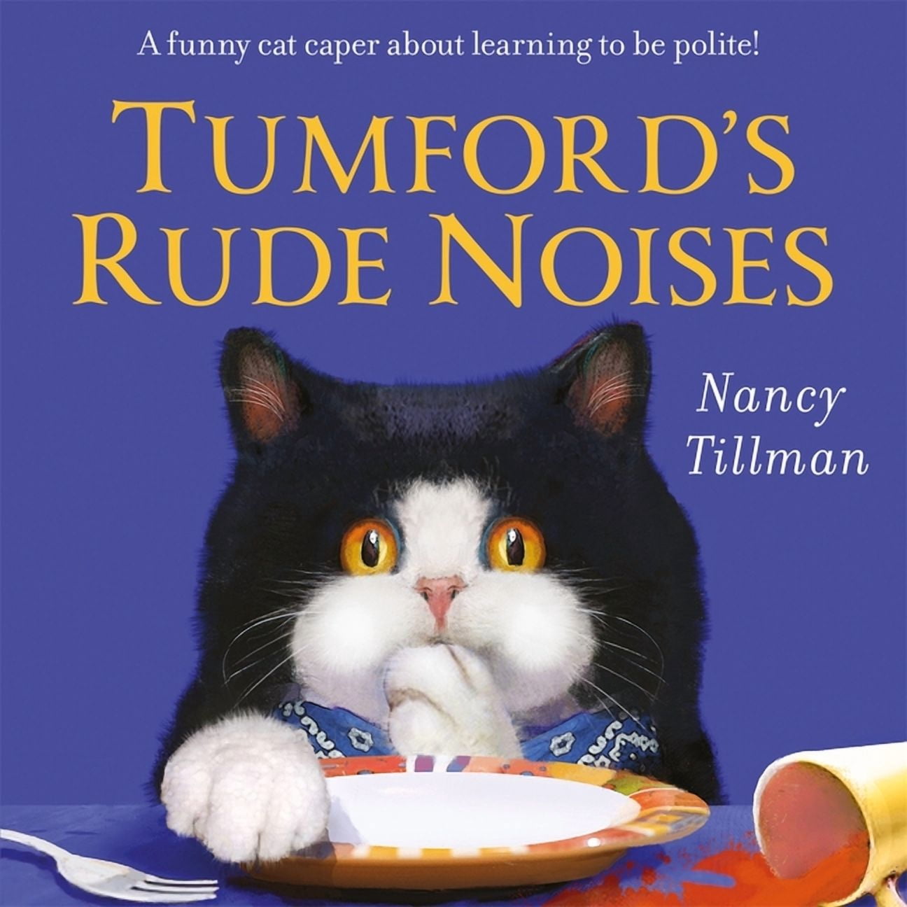 Tumford's Rude Noises: A Funny Cat Caper about Learning to Be Polite ...