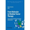 thumbnail image 1 of Tumor Microenvironment From Molecular to Modular Tumor Therapy: Tumors Are Reconstructible Communicatively Evolving Systems, Book 3, (Hardcover), 1 of 1