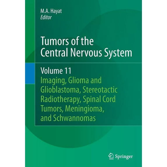 Tumors of the Central Nervous System Tumors of the Central Nervous System, Volume 11: Pineal, Pituitary, and Spinal Tumors, Book 11, (Paperback)