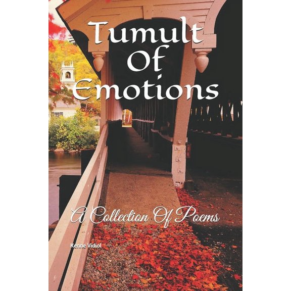 Tumult Of Emotions: A Collection Of Poems Paperback 1654202657 9781654202651 Kenne Vidiol