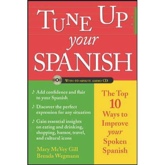 Pre-Owned Tune Up Your Spanish: Top 10 Ways to Improve Your Spoken Spanish (Paperback) 0071432264 9780071432269
